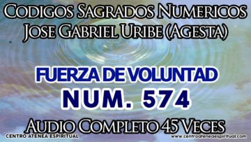 FUERZA DE VOLUNTAD CODIGOS SAGRADOS 574.