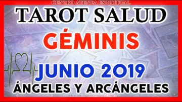 GÉMINIS JUNIO 2019, TAROT DE SALUD, MENSAJES DE ARCÁNGELES, MENSAJES DE ÁNGELES ♊♥✨ ?