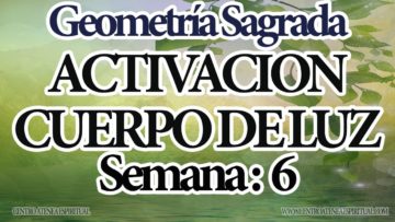 Geometría Sagrada Música  Ascención Cuerpo de Luz Semana 6 Mensajeros Azules.