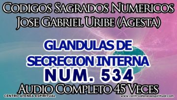 GLANDULAS DE SECRECION CODIGOS SAGRADOS NUMERICOS 534.