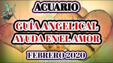 GUÍA ANGELICAL ACUARIO, PREDICCIONES 2020.