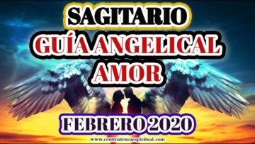 GUÍA ANGELICAL SAGITARIO, HORÓSCOPO 2020.