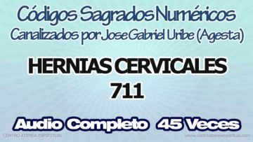 HERNIAS CERVICALES CODIGOS SAGRADOS NUMERICOS 711.