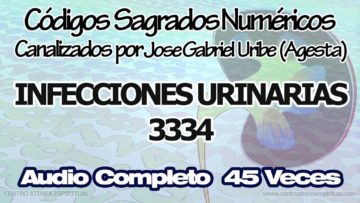 INFECCIONES URINARIAS CODIGOS SAGRADOS NUMERICOS 3334.