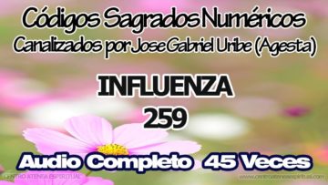 INFLUENZA CODIGOS SAGRADOS NUMERICOS 259.