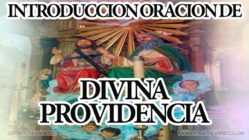 INSTRUCCIONES ORACIÓN GUIADA A LA DIVINA PROVIDENCIA PIDE TRES DESEOS QUE SE TE CONCEDEN.