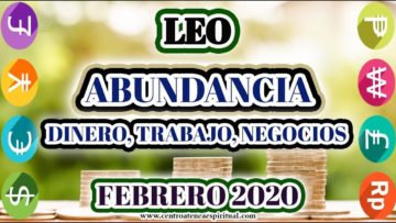 LEO, ABUNDANCIA, MENSAJES DE ÁNGELES 2020, HORÓSCOPO LEO 2020.