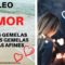 LEO AMOR, ALMAS GEMELAS, LLAMAS GEMELAS.