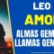 LEO AMOR,  LLAMAS GEMELAS, ALMAS GEMELAS.