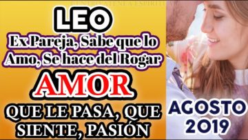 LEO AMOR, SI SABE QUE LO AMO, PORQUE SE HACE DEL ROGAR, MENSAJES DE ÁNGELES, PREDICCIONES LEO.