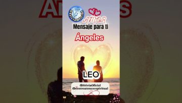 Leo Ángeles Amor, Mensaje Para ti, Horóscopos, Stivia Oficial.