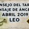 LEO TAROT 2019, MENSAJE DE ÁNGELES Y ARCÁNGELES, MES DE ABRIL 2019 POR STIVIA ♥✨ ?