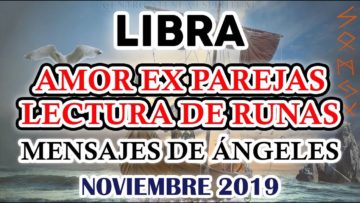 LIBRA AMOR, LECTURA DE RUNAS, MENSAJE DE ÁNGELES, PREDICCIONES NOVIEMBRE.