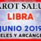 LIBRA JUNIO 2019, TAROT DE SALUD, MENSAJES DE ARCÁNGELES, MENSAJES DE ÁNGELES ♎♥✨ ?