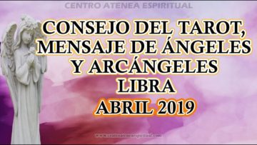 LIBRA TAROT 2019, MENSAJE DE ÁNGELES Y ARCÁNGELES, MES DE ABRIL 2019 POR STIVIA ♥✨ ?