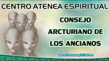 MENSAJE DE ARCTURIANOS CONSEJO ARCTURIANO DE LOS ANCIANOS.