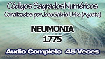 NEUMONIA CODIGOS SAGRADOS NUMERICOS 1775.