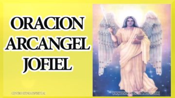 ORACION DEL ARCANGEL JOFIEL ILUMINACION Y ESTUDIANTES.