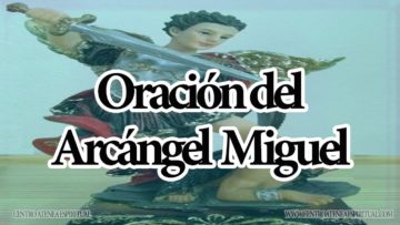 ORACION DEL ARCANGEL MIGUEL.