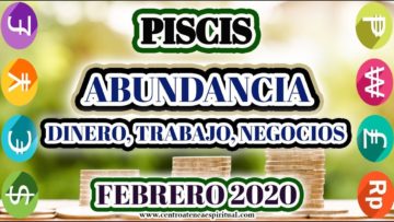 PISCIS, ABUNDANCIA, MENSAJES DE ÁNGELES 2020, HORÓSCOPO PISCIS 2020.