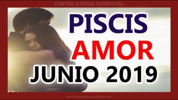 PISCIS AMOR EX PAREJAS JUNIO 2019, PERDURA Y NACE EL AMOR, MENSAJE DE ÁNGELES ♓♥✨ ?