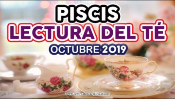 PISCIS AMOR, LECTURA DEL TÉ, MENSAJES DE ÁNGELES.