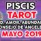 PISCIS TAROT MAYO 2019, HOROSCOPO PISCIS AMOR, MENSAJE DE ÁNGELES ♥✨ ?