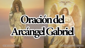 PODEROSA ORACION DEL ARCANGEL GABRIEL.