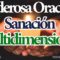 PODEROSA ORACION SANACION MULTIDIMENSIONAL.