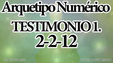 PRIMER TESTIMONIO DE SANACION ARQUETIPOS NUMERICOS CAPAS DEL AURA