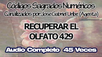 RECUPERAR EL OLFATO CODIGOS SAGRADOS NUMERICOS 429.