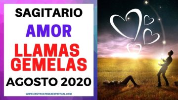 SAGITARIO AMOR, LLAMAS GEMELAS.