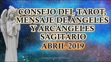 SAGITARIO TAROT 2019, MENSAJE DE ÁNGELES, MES DE ABRIL 2019 POR STIVIA ♥✨ ?