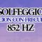 SOLFEGGIO FRECUENCIA DE SANACION 852 HZ. PARA LA VISIÓN Y LA CONCIENCIA ESPIRITUAL.