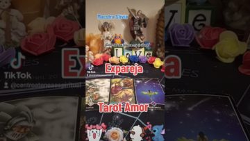 Tarot Amor Expareja, Mira lo q hace y ahora quiere un cambio.