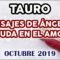 TAURO AMOR, GUÍA ANGELICAL, MENSAJES DE ÁNGELES, HORÓSCOPO TAURO, OCTUBRE.