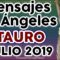 TAURO AMOR JULIO 2019, MENSAJES DE ÁNGELES, MENSAJES ENERGÍA, MENSAJES DE ÁNGELES AMOR ?✨ ♥ ♉