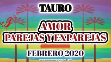 TAURO AMOR, MOMENTOS DIFÍCILES, SUFRIMIENTOS PERO HAY ALTERNATIVAS, PREDICCIONES 2020.