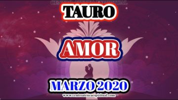 TAURO, DESCUBRE INTENCIONES QUIERE RETOMAR, PREDICCIONES TAURO MARZO 2020.