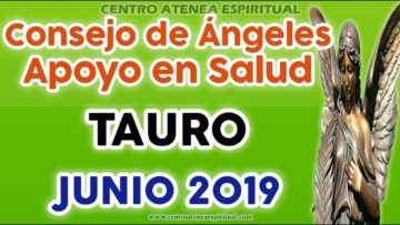 TAURO JUNIO 2019, CONSEJO DE MENSAJES DE ÁNGELES, CURACIÓN, SALUD ♉♥✨ ?