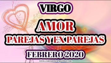 VIRGO AMOR, HACE LO QUE QUIERE, QUIERE ESTAR EN AMBOS 2020.