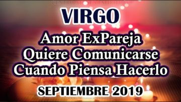 VIRGO AMOR, ME AMA, SE COMUNICA, REGRESA, MENSAJES DE ÁNGELES DEL AMOR.