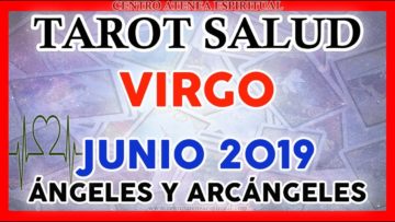 VIRGO JUNIO 2019, TAROT DE SALUD, MENSAJES DE ARCÁNGELES, MENSAJES DE ÁNGELES♍♥✨ ?