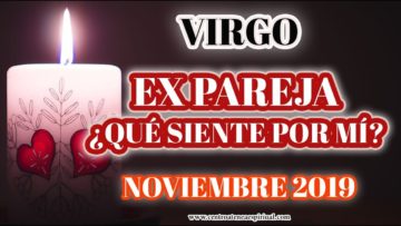 VIRGO, QUÉ SIENTE POR MÍ, ME AMA, MENSAJE DE ÁNGELES, PREDICCIONES HORÓSCOPO MENSUAL.