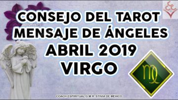 VIRGO TAROT 2019, MENSAJE DE ÁNGELES Y ARCÁNGELES, MES DE ABRIL 2019 POR STIVIA ♥✨ ?