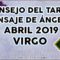 VIRGO TAROT 2019, MENSAJE DE ÁNGELES Y ARCÁNGELES, MES DE ABRIL 2019 POR STIVIA ♥✨ ?