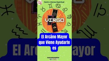 Virgo Tú Energía Tarot Semanal, Este Arcano viene «AYUDARTE», Tarot Semanal. #shorts2023