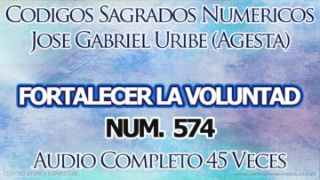 VOLUNTAD FORTALECER CODIGOS SAGRADOS 574.